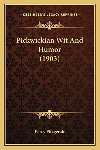 Pickwickian Wit And Humor (1903)