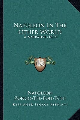 Napoleon In The Other World: A Narrative (1827)