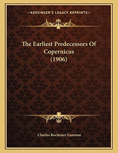 The Earliest Predecessors Of Copernicus (1906)