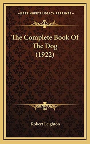 The Complete Book Of The Dog (1922)