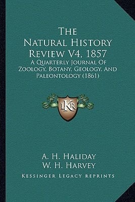 The Natural History Review V4, 1857: A Quarterly Journal Of Zoology, Botany, Geology, And Paleontology (1861)