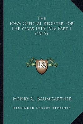 The Iowa Official Register For The Years 1915-1916 Part 1 (1915)