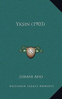 Yksin (1903) (Finnish Edition)