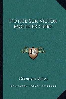 Notice Sur Victor Molinier (1888) (French Edition)