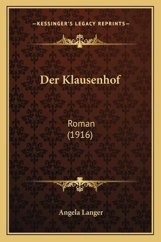 Der Klausenhof: Roman (1916) (German Edition)