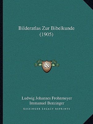 Bilderatlas Zur Bibelkunde (1905) (German Edition)