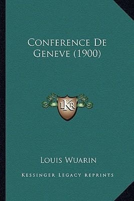 Conference De Geneve (1900) (French Edition)