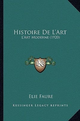 Histoire De L'Art: L'Art Moderne (1920) (French Edition)