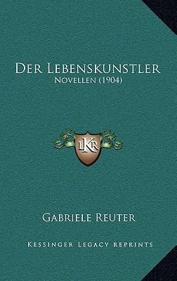 Der Lebenskunstler: Novellen (1904) (German Edition)