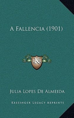 A Fallencia (1901) (Portuguese Edition)