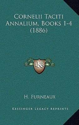 Cornelii Taciti Annalium, Books 1-4 (1886) (Latin Edition)