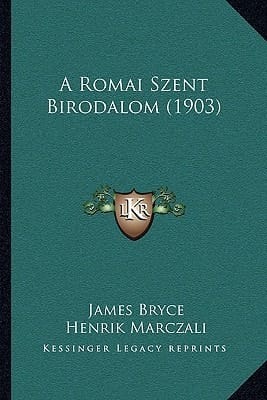 A Romai Szent Birodalom (1903) (Hungarian Edition)