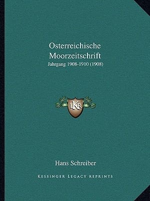Osterreichische Moorzeitschrift: Jahrgang 1908-1910 (1908) (German Edition)