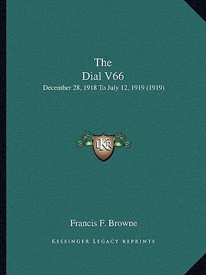 The Dial V66: December 28, 1918 To July 12, 1919 (1919)