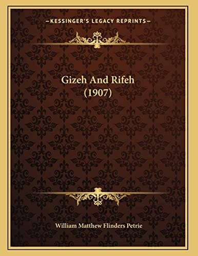Gizeh And Rifeh (1907)