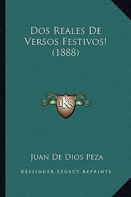 Dos Reales De Versos Festivos! (1888) (Spanish Edition)