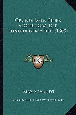 Grundlagen Einer Algenflora Der Luneburger Heide (1903) (German Edition)