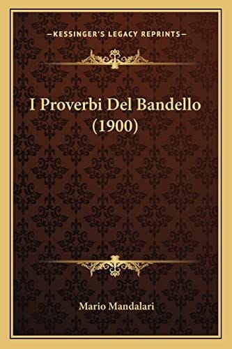 I Proverbi Del Bandello (1900) (Italian Edition)