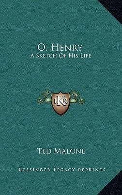 O. Henry: A Sketch Of His Life