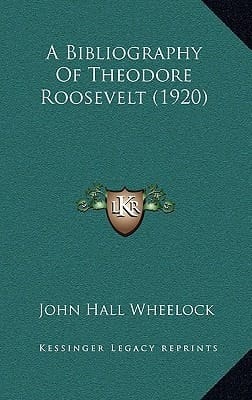 A Bibliography of Theodore Roosevelt (1920)