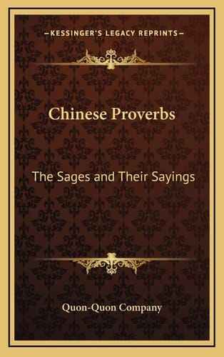 Chinese Proverbs: The Sages and Their Sayings