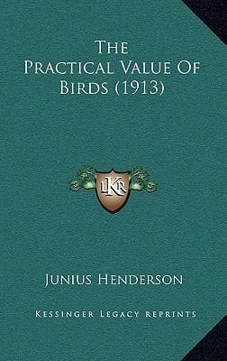 The Practical Value of Birds (1913)
