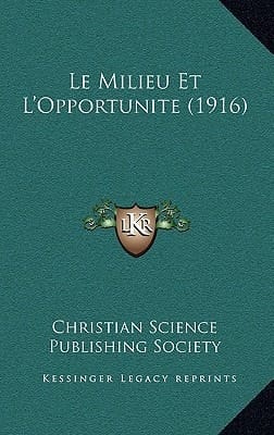 Le Milieu Et L'Opportunite (1916) (French Edition)