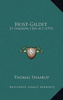 Host-Gildet: Et Syngespil I Een ACT (1793) (Chinese Edition)