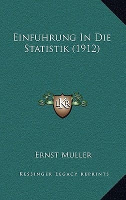 Einfuhrung In Die Statistik (1912) (German Edition)