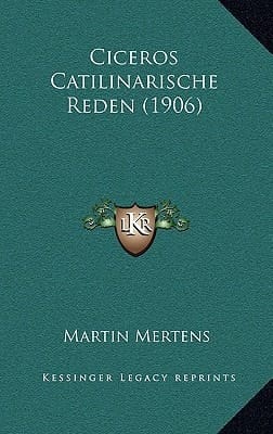Ciceros Catilinarische Reden (1906) (German Edition)