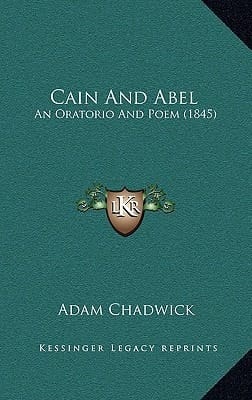 Cain And Abel: An Oratorio And Poem (1845)