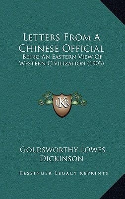 Letters From A Chinese Official: Being An Eastern View Of Western Civilization (1903)