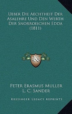 Ueber Die Aechtheit Der Asalehre Und Den Werth Der Snorroischen Edda (1811) (German Edition)