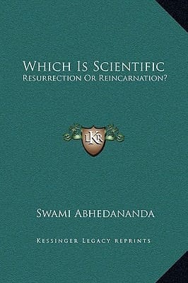 Which Is Scientific: Resurrection Or Reincarnation?