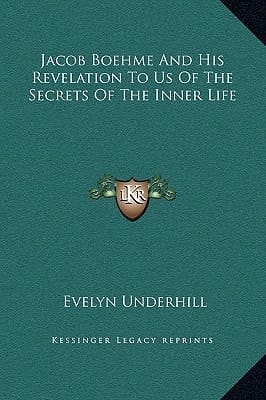 Jacob Boehme And His Revelation To Us Of The Secrets Of The Inner Life