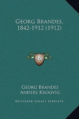 Georg Brandes, 1842-1912 (1912) (Norwegian Edition)