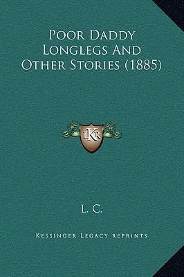Poor Daddy Longlegs And Other Stories (1885)