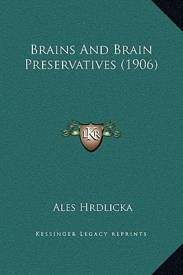 Brains And Brain Preservatives (1906)