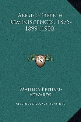 Anglo-French Reminiscences, 1875-1899 (1900)