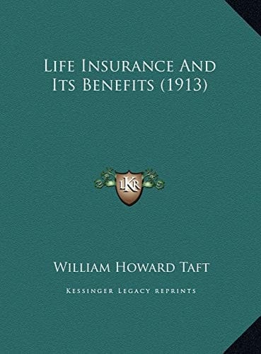 Life Insurance And Its Benefits (1913)