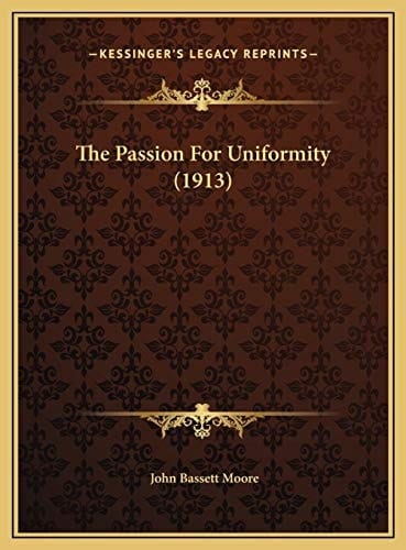 The Passion For Uniformity (1913)