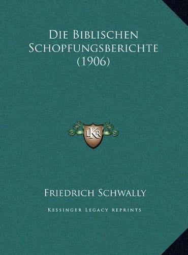Die Biblischen Schopfungsberichte (1906) (German Edition)