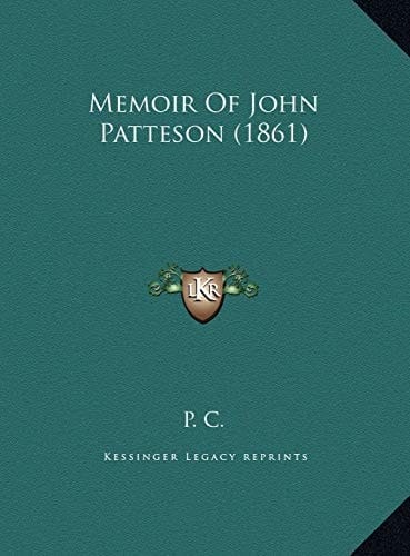 Memoir Of John Patteson (1861)