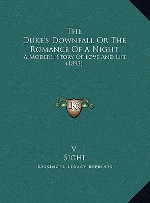 The Duke's Downfall Or The Romance Of A Night: A Modern Story Of Love And Life (1893)