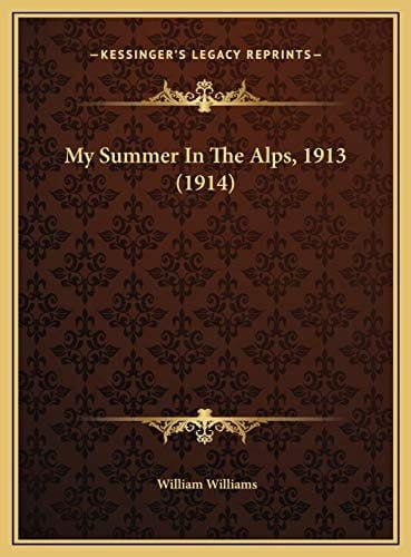 My Summer In The Alps, 1913 (1914)