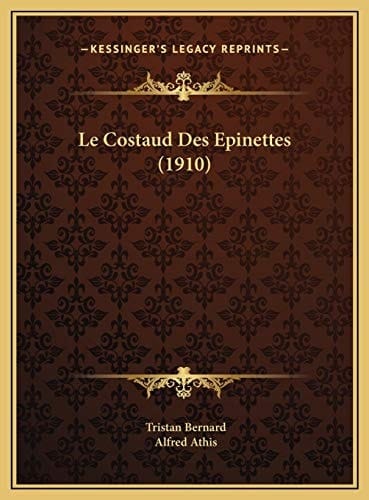 Le Costaud Des Epinettes (1910) (Italian Edition)