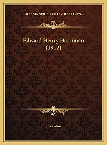Edward Henry Harriman (1912)