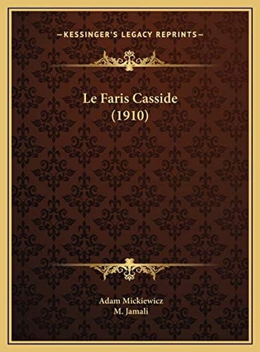 Le Faris Casside (1910) (French Edition)