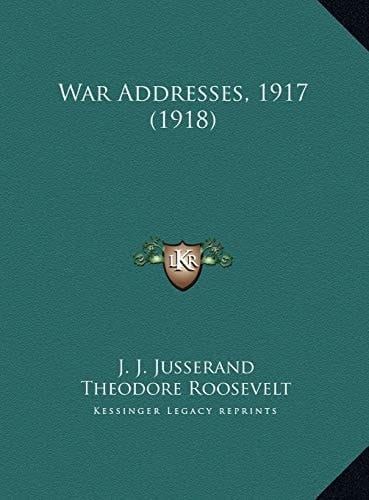 War Addresses, 1917 (1918)