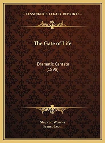 The Gate of Life: Dramatic Cantata (1898)